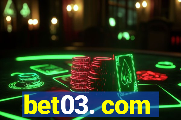 bet03. com